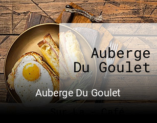 Réserver une table chez Auberge Du Goulet maintenant