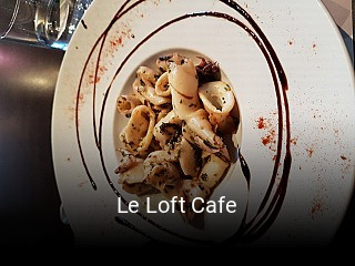 Le Loft Cafe réservation