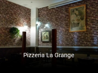Réserver une table chez Pizzeria La Grange maintenant