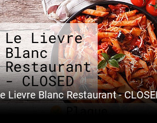 Le Lievre Blanc Restaurant - CLOSED réservation