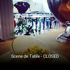 Scene de Table - CLOSED réservation
