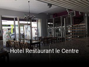 Réserver une table chez Hotel Restaurant le Centre maintenant