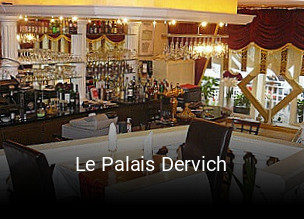 Le Palais Dervich réservation de table