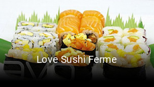 Réserver une table chez Love Sushi Ferme maintenant