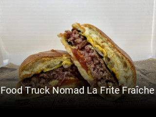 Réserver une table chez Food Truck Nomad La Frite Fraîche maintenant