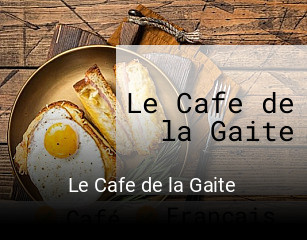 Le Cafe de la Gaite réservation de table