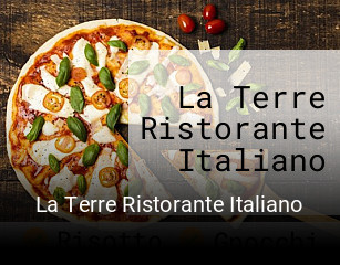 Réserver une table chez La Terre Ristorante Italiano maintenant
