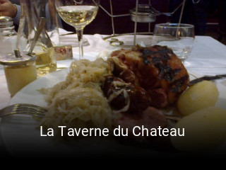 Réserver une table chez La Taverne du Chateau maintenant