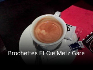 Réserver une table chez Brochettes Et Cie Metz Gare maintenant