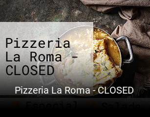 Réserver une table chez Pizzeria La Roma - CLOSED maintenant