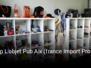 Fip L'objet Pub Aix (france Import Production Sarl) réservation