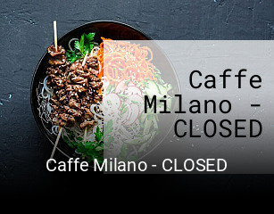 Caffe Milano - CLOSED réservation en ligne