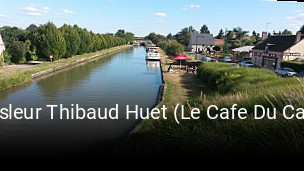 Monsleur Thibaud Huet (Le Cafe Du Canal ) réservation en ligne