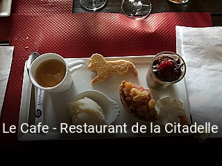 Le Cafe - Restaurant de la Citadelle réservation