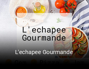 L'echapee Gourmande réservation en ligne