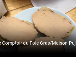 Le Comptoir du Foie Gras/Maison Pujol réservation