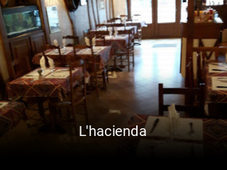 Réserver une table chez L'hacienda maintenant