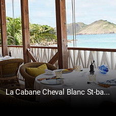 Réserver une table chez La Cabane Cheval Blanc St-barth Isle De France maintenant