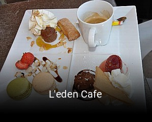 Réserver une table chez L'eden Cafe maintenant