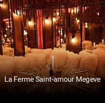 Réserver une table chez La Ferme Saint-amour Megeve maintenant