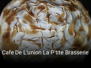 Cafe De L'union La P'tite Brasserie réservation de table