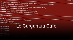 Réserver une table chez Le Gargantua Cafe maintenant