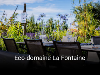 Réserver une table chez Eco-domaine La Fontaine maintenant