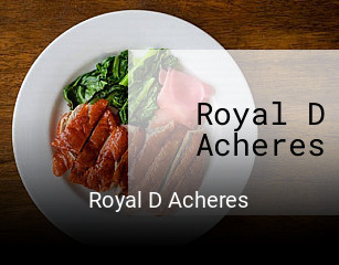 Royal D Acheres réservation de table