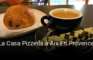 Réserver une table chez La Casa Pizzeria à Aix En Provence maintenant