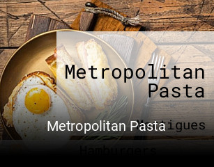 Réserver une table chez Metropolitan Pasta maintenant