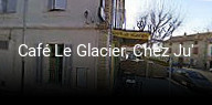 Café Le Glacier, Chez Ju' réservation de table
