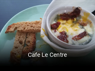 Cafe Le Centre réservation en ligne