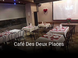 Réserver une table chez Café Des Deux Places maintenant