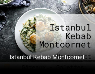 Réserver une table chez Istanbul Kebab Montcornet maintenant