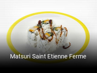 Matsuri Saint Etienne Ferme réservation en ligne