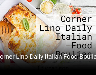 Corner Lino Daily Italian Food Bouliac réservation