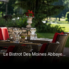 Le Bistrot Des Moines Abbaye De La Bussière réservation de table