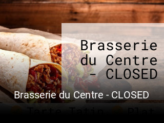 Brasserie du Centre - CLOSED réservation de table