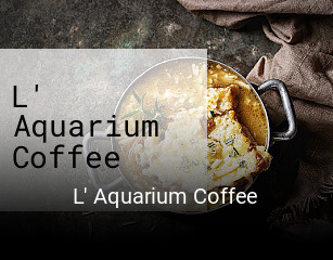 L' Aquarium Coffee réservation en ligne