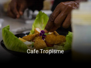 Réserver une table chez Cafe Tropisme maintenant