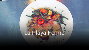 Réserver une table chez La Playa Ferme maintenant