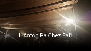 Réserver une table chez L Anton Pa Chez Fafi maintenant