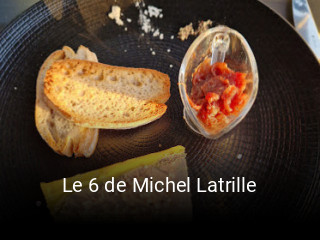 Le 6 de Michel Latrille réservation de table