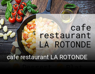 Réserver une table chez cafe restaurant LA ROTONDE maintenant