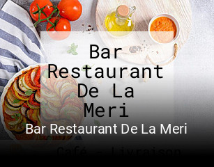 Bar Restaurant De La Meri réservation
