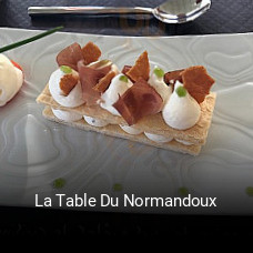 Réserver une table chez La Table Du Normandoux maintenant