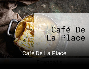 Réserver une table chez Café De La Place maintenant