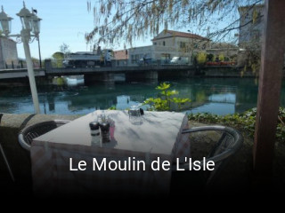 Réserver une table chez Le Moulin de L'Isle maintenant