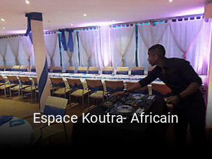 Réserver une table chez Espace Koutra- Africain maintenant