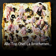 Allo Top Chef La Brochetterie réservation de table